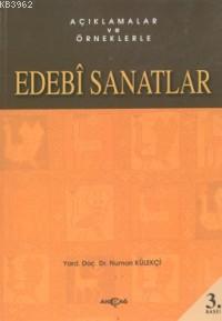 Açıklamalar ve Örneklerle Edebi Sanatlar | Numan Külekçi | Akçağ Basım