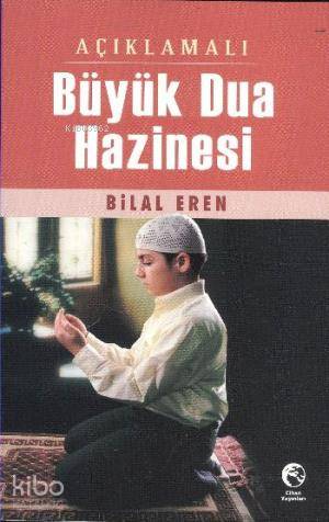 Açıklamalı Büyük Dua Hazinesi | Bilal Eren | Cihan Yayınları