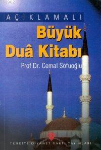 Açıklamalı Büyük Dua Kitabı | Cemal Sofuoğlu | Türkiye Diyanet Vakfı Y