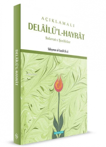 Açıklamalı Delailü'l Hayrat (Büyük Boy) | Muhammed B. Süleyman El-Cezu