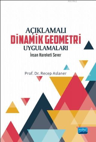 Açıklamalı Dinamik Geometri Uygulamaları | Recep Aslaner | Nobel Akade