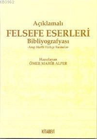 Açıklamalı Felsefe Eserleri Biblografyası; Arap Harfli Türkçe Basmalar