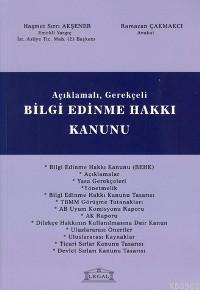 Açıklamalı Gerekçeli Bilgi Edinme Hakkı Kanunu | Haşmet Sırrı Akşener 