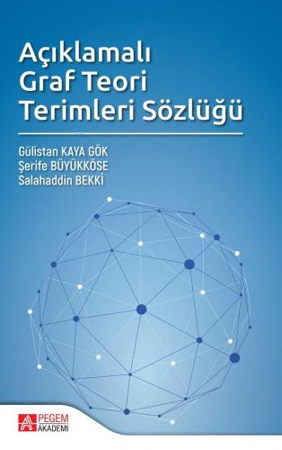 Açıklamalı Graf Teori Terimleri Sözlüğü | Gülistan Kaya Gök | Pegem Ak