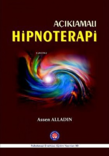 Açıklamalı Hipnoterapi | Assen Alladin | Psikoterapi Enstitüsü