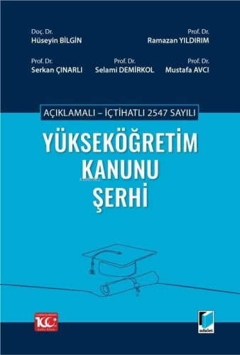 Açıklamalı - İçtihatlı 2547 Sayılı Yükseköğretim Kanunu Şerhi | Hüseyi