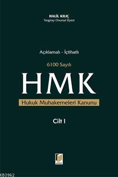 Açıklamalı - İçtihatlı 6100 Sayılı Hukuk Muhakemeleri Kanunu (2 Cilt T