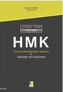 Açıklamalı İçtihatlı 6100 Sayılı Hukuk Muhakemeleri Kanunu ve Getirdiğ