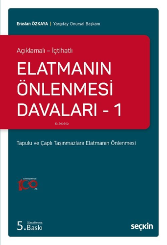 Açıklamalı – İçtihatlı Elatmanın Önlenmesi Davaları – 1 Tapulu ve Çapl