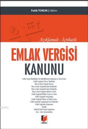 Açıklamalı-İçtihatlı Emlak Vergisi Kanunu | Fatih Torun | Adalet Yayın