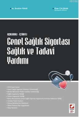 Açıklamalı İçtihatlı Genel Sağlık Sigortası Sağlık ve Tedavi Yardımı |