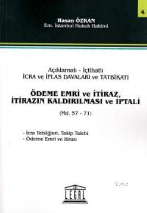 Açıklamalı- İçtihatlı İcra Ve İflas Davaları; Ve Tatbikatı,Ödeme Emri 