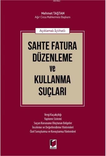 Açıklamalı İçtihatlı Sahte Fatura Düzenleme ve Kullanma Suçları | Mehm