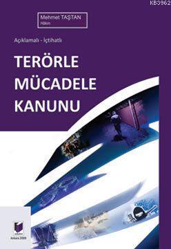 Açıklamalı - İçtihatlı Terörle Mücadele Kanunu | Mehmet Taştan | Adale