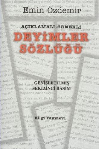 Açıklamalı - Örnekli Deyimler Sözlüğü | Emin Özdemir | Bilgi Yayınevi