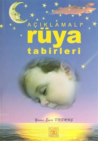 Açıklamalı Rüya Tabirleri | Yunus Emre Durmuş | Aşiyan Yayınları