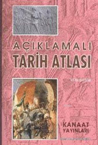 Açıklamalı Tarih Atlası | Faik Reşit Unat | Kanaat Yayınları