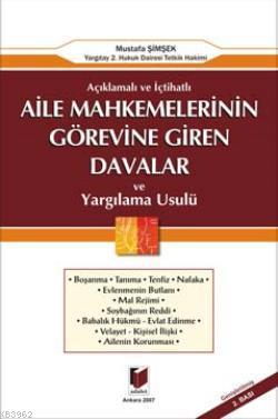 Açıklamalı ve İçtihatlı Aile Mahkemelerinin Görevine Giren Davalar ve 