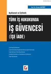 Açıklamalı ve İçtihatlı Türk İş Hukukunda İş Güvencesi (işe İade) | Er