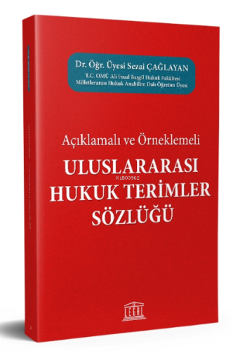 Açıklamalı ve Örneklemeli Uluslararası Hukuk Terimler Sözlüğü | Sezai 