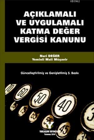 Açıklamalı ve Uygulamalı Katma Değer Vergisi Kanunu | Nuri Değer | Yak