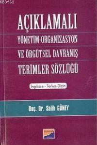 Açıklamalı Yönetim; Organizasyon ve Örgütsel Davranış Terimler Sözlüğü