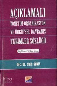 Açıklamalı Yönetim; Organizasyon ve Örgütsel Davranış Terimler Sözlüğü