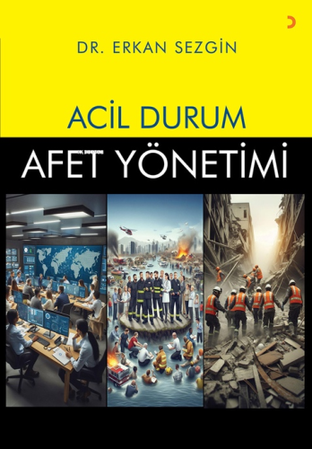 Acil Durum Afet Yönetimi | Erkan Sezgin | Cinius Yayınları