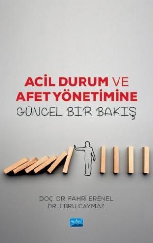 Acil Durum ve Afet Yönetimine Güncel Bir Bakış | Fatih Erenel | Nobel 