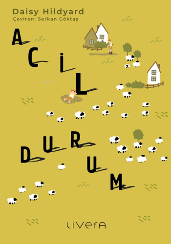 Acil Durum | Daisy Hildyard | Livera Yayınevi