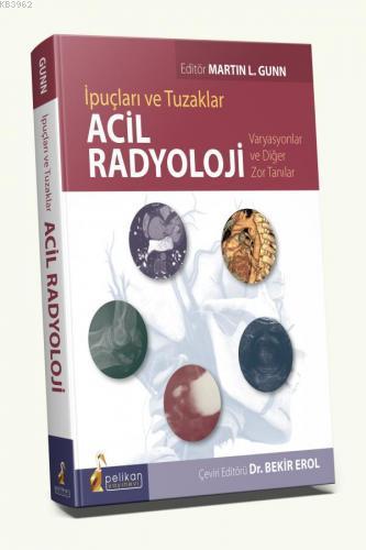 Acil Radyoloji İpuçları ve Tuzaklar | Bekir Erol | Hipokrat Kitabevi