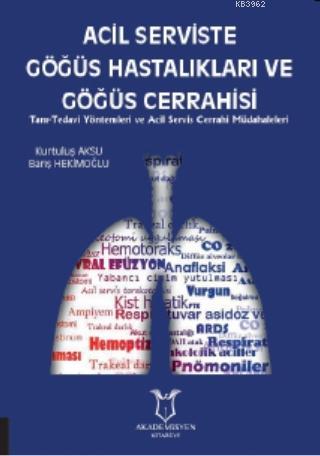 Acil Serviste Göğüs Hastalıkları ve Göğüs Cerrahisi | Kurtuluş Aksu | 