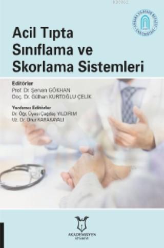 Acil Tıpta Sınıflama ve Skorlama Sistemleri | Şervan Gökhan | Akademis