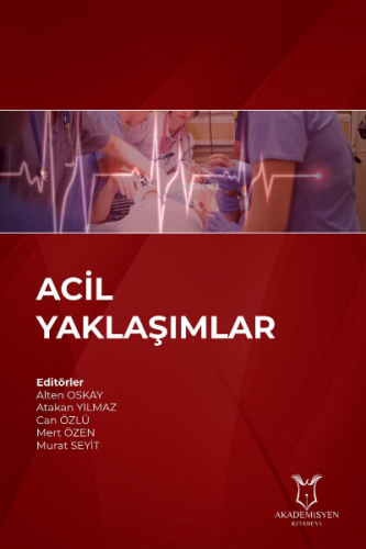 Acil Yaklaşımlar | Alten Oskay | Akademisyen Kitabevi