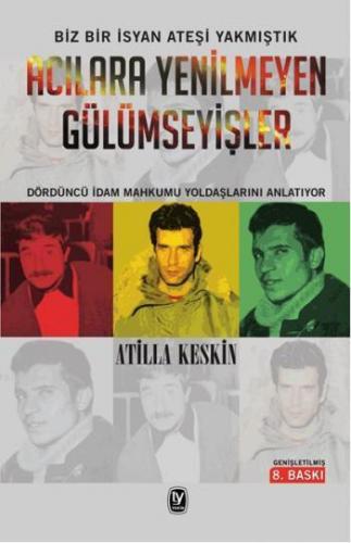 Acılara Yenilmeyen Gülümseyişler; 12 Mart, Deniz, Yusuf, Hüseyin, İdam