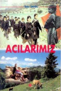 Acılarımız | Yeter Şahin | Can Yayınları (Ali Adil Atalay)