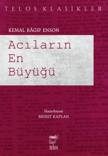 Acıların En Büyüğü… | Kemal Ragıp Enson | Telos Yayıncılık