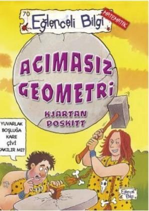 Acımasız Geometri | Kjartan Poskitt | Eğlenceli Bilgi Yayınları