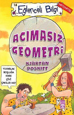 Acımasız Geometri | Kjartan Poskitt | Timaş Çocuk