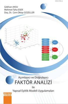 Açımlayıcı ve Doğrulayıcı Faktör Analizi ile Yapısal | Gökhan Aksu | D