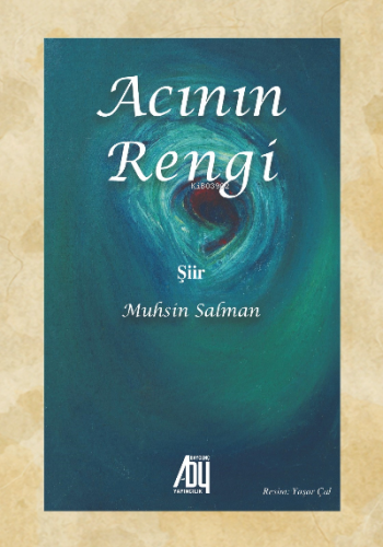 Acının Rengi | Muhsin Salman | Baygenç Yayıncılık