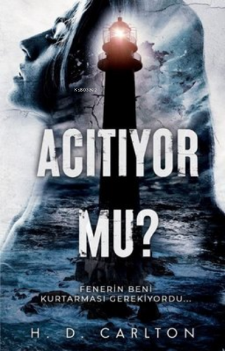 Acıtıyor mu? | H. D. Carlton | Lapis Yayıncılık