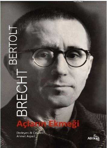 Açların Ekmeği | Bertolt Brecht | Afrika Yayınları