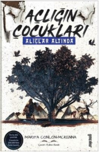 Açlığın Çocukları Alıçlar Altında | Marita Conlan Mckenna | Genç okur