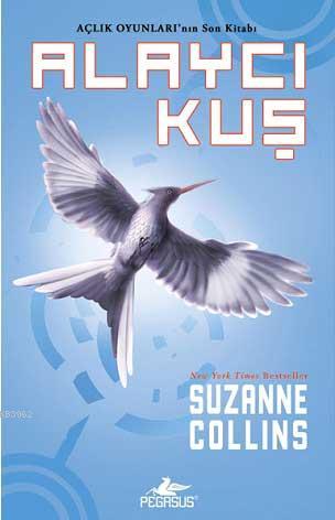 Açlık Oyunları 3 - Alaycı Kuş | Suzanne Collins | Pegasus Yayıncılık