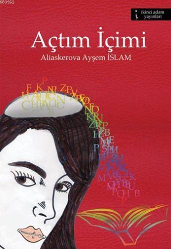 Açtım İçimi | Aliaskerova Ayşem İslam | İkinci Adam Yayınları