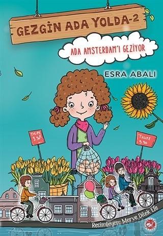 Ada Amsterdam'ı Geziyor - Gezgin Ada Yolda 2 | Esra Abalı | Beyaz Bali