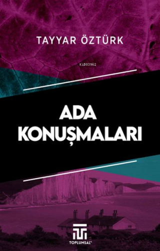 Ada Konuşmaları | Tayyar Öztürk | Toplumsal Yayıncılık