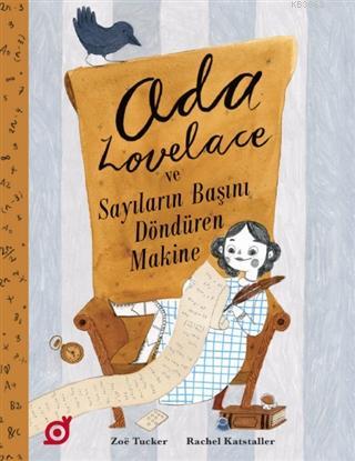 Ada Lovelace Ve Sayıların Başını Döndüren Makine | Zoë Tucker | Koç Ün