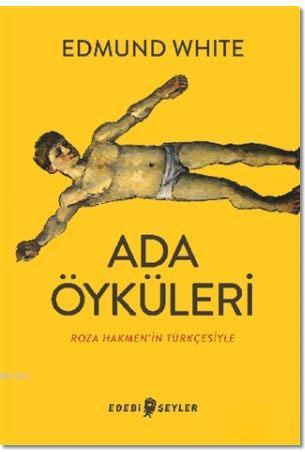 Ada Öyküleri | Edmund White | Edebi Şeyler